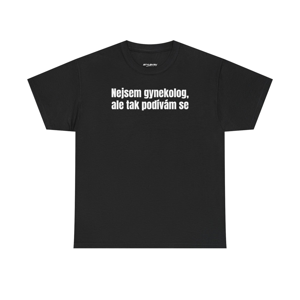 Nejsem gynekolog, ale tak podívám se tričko