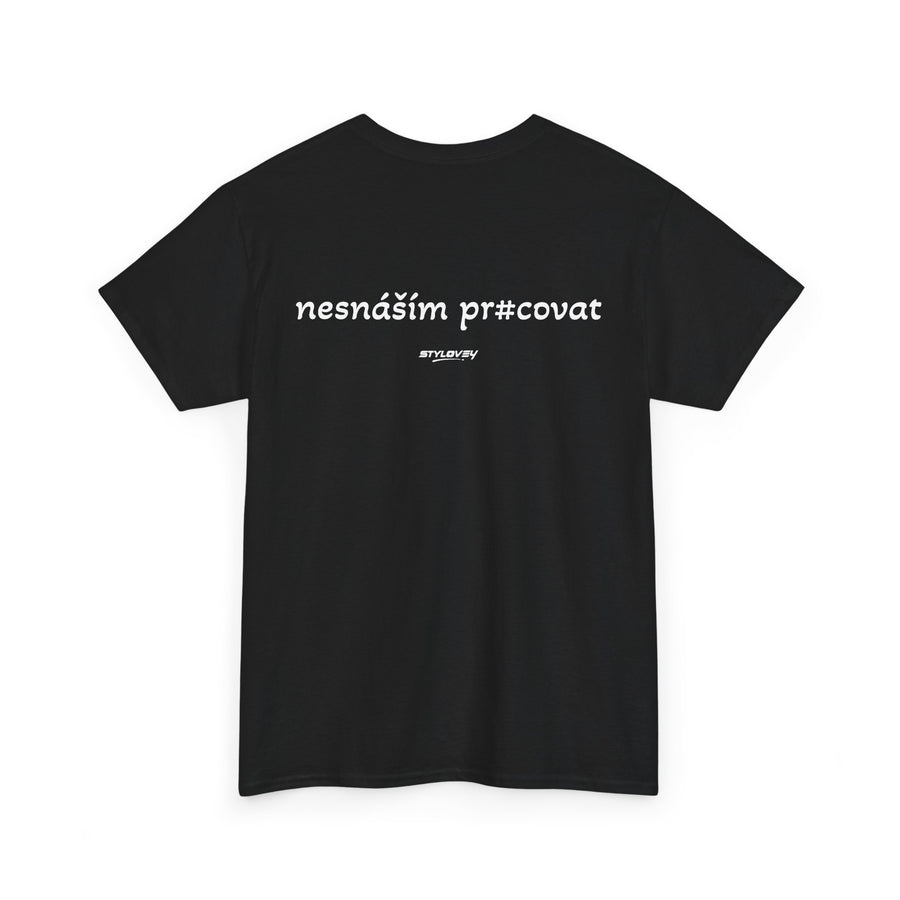 nesnáším pracovat tričko